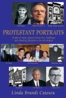 Protestant Portraits:People of many cultures bring new challenges and startling lifestyles to an old religion