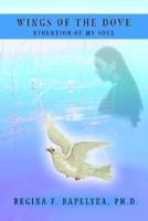 Wings of the Dove:Evolution of My Soul