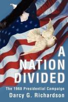 A Nation Divided:The 1968 Presidential Campaign