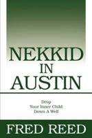 Nekkid In Austin:Drop Your Inner Child Down A Well