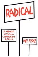 Radical:A Memoir of Wars, Communists