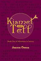 Kismet and Tell: Adventures in Sorcery