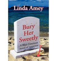 Bury Her Sweetly