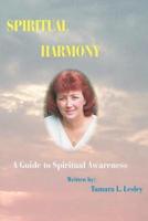 Spiritual Harmony:A GUIDE TO SPIRITUAL AWARENESS