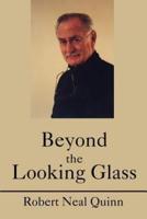 Beyond the Looking Glass