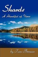 Shards:A Handful of Verse