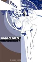 Amazement:The Realization of Ideas and Dreams for a Sleeping Society