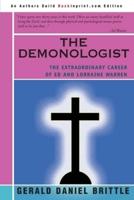 The Demonologist: The Extraordinary Career of Ed and Lorraine Warren