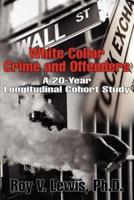 White Collar Crime and Offenders:A 20-Year Longitudinal Cohort Study