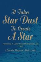 It Takes Star Dust to Create a Star: Featuring: a Letter from Montgomery Jail (1965)