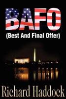 Bafo: (Best and Final Offer)