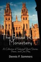 The Broad River Monastery:A Collection of Selected Short Stories, Poems, and One Play