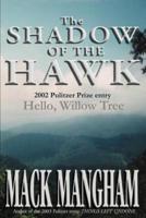 The Shadow of the Hawk:Hello, Willow Tree