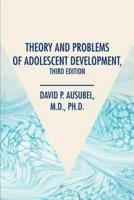 Theory and Problems of Adolescent Development, Third Edition