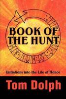 Book of the Hunt:Initiations into the Life of Honor