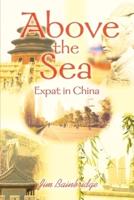 Above the Sea:Expat in China