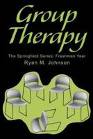 Group Therapy:The Springfield Series: Freshman Year