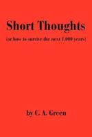Short Thoughts: (Or How to Survive the Next 1,000 Years)