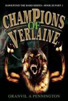 Champions of Verlaine: Hawkwind the Bard Series Book III Part 1