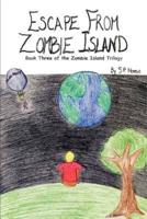 Escape From Zombie Island:Book Three of the Zombie Island Trilogy