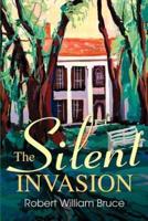 The Silent Invasion