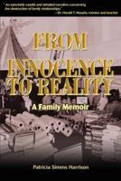 From Innocence to Reality:A Family Memoir