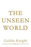 The Unseen World