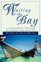 Waiting at the Bay:A young woman's reflections on journeys in the sea of life