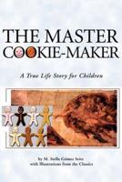 The Master Cookie-Maker:A True Life Story for Children