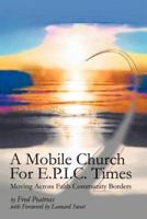 A Mobile Church For E.P.I.C. Times:Moving Across Faith Community Borders