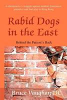 Rabid Dogs in the East:Behind the Patient's back