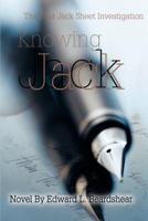 Knowing Jack:The First Jack Sheet Investigation