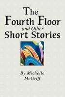 The Fourth Floor and Other Short Stories