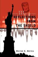 Reflections From The Shield:Volume III The Final Years