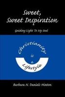 Sweet, Sweet Inspiration:Guiding Light To My Soul