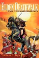 Elden Deathwalk:Book 2: The Warlord Proven