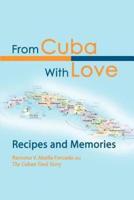 From Cuba With Love:Recipes and Memories