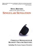 Singular Sensation:Christian Monologues & Reader's Theatre Sketches