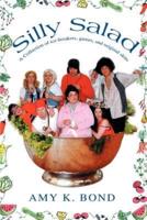 Silly Salad:A Collection of ice-breakers, games, and original skits