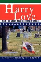 Harry Love:And The Great Joaquin Bandit Chase