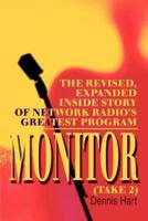 Monitor (Take 2):The revised, expanded inside story of network radio's greatest program