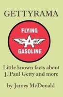 Gettyrama:Little known facts about J. Paul Getty and more