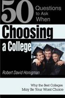 Choosing a College: Why the Best Colleges May Be Your Worst Choice