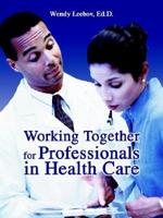 Working Together for Professionals in Health Care