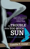 The Trouble with Too Much Sun:A Simona Griffo Mystery