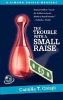 The Trouble With a Small Raise:A Simona Griffo Mystery