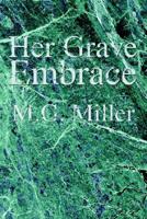 Her Grave Embrace