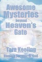 Awesome Mysteries Beyond Heaven's Gate