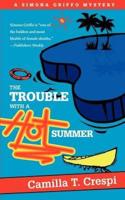 The Trouble with a Hot Summer:A Simona Griffo Mystery