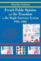 French Public Opinion and the Transition to the Single Currency System 1981-2002